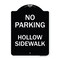 Signmission No Parking Hollow Sidewalk Heavy-Gauge Aluminum Architectural Sign, 24" x 18", BW-1824-23726 A-DES-BW-1824-23726 - alternate 1